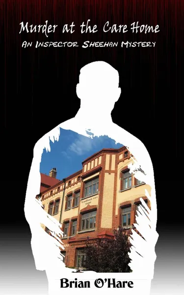 Обложка книги Murder at the Care Home, Brian O'Hare