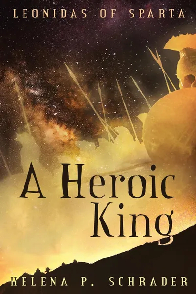Обложка книги A Heroic King, Helena  P. Schrader