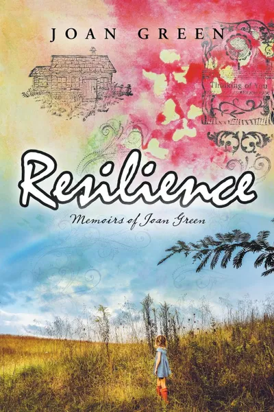 Обложка книги Resilience. Memoirs of Joan Green, Joan Green