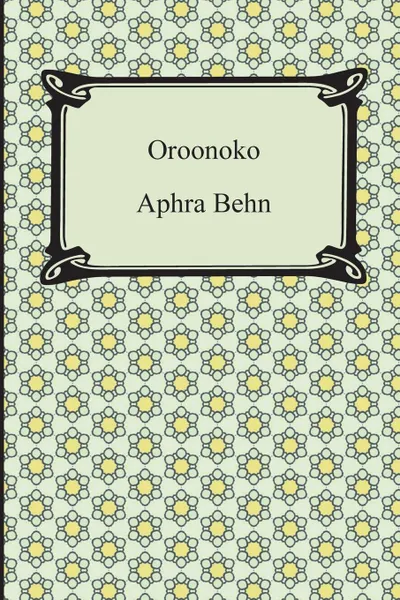 Обложка книги Oroonoko, Aphra Behn