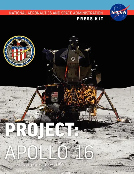 Обложка книги Apollo 16. The Official NASA Press Kit, NASA