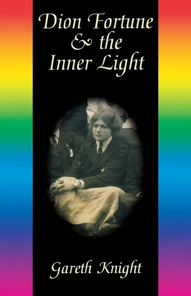 Обложка книги Dion Fortune & the Inner Light, Gareth Knight