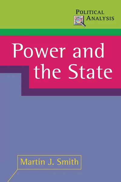 Обложка книги Power and the State, Martin J. Smith