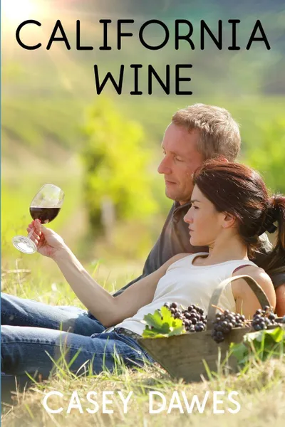 Обложка книги California Wine, Casey Dawes
