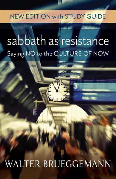 Обложка книги Sabbath as Resistance. New Edition with Study Guide, Walter Brueggemann