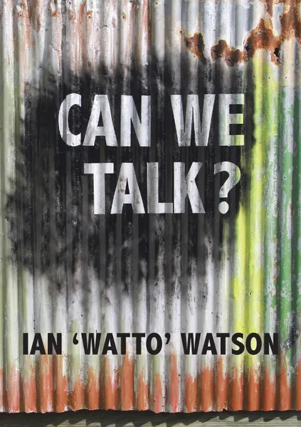 Обложка книги Can We Talk?, Ian 'Watto' Watson