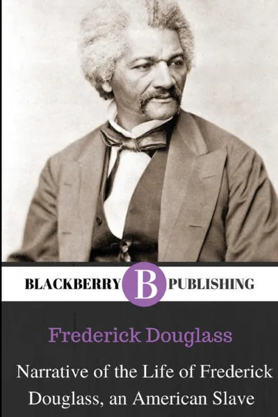 Обложка книги Narrative of the Life of Frederick Douglass, An American Slave, Frederick Douglass