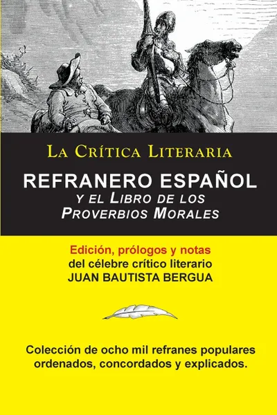 Обложка книги Refranero Espanol, Juan Bautista Bergua; Coleccion La Critica Literaria por el celebre critico literario Juan Bautista Bergua, Ediciones Ibericas, Juan Bautista Bergua