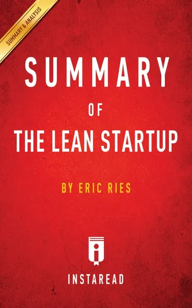 Обложка книги Summary of The Lean Startup. by Eric Ries . Includes Analysis, Instaread Summaries