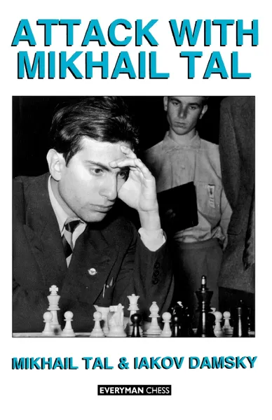 Обложка книги Attack with Mikhail Tal, Tal Mikhail, Tal, Mikhail Tal