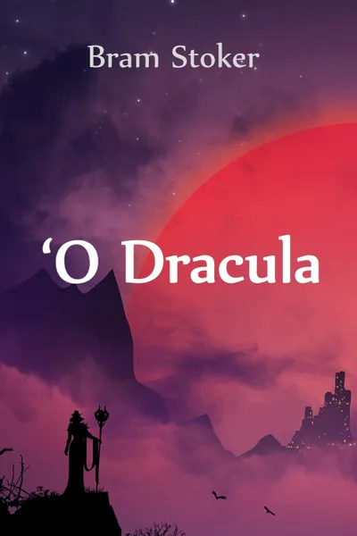 Обложка книги .O Dracula. Dracula, Hawaiian edition, Bram Stoker