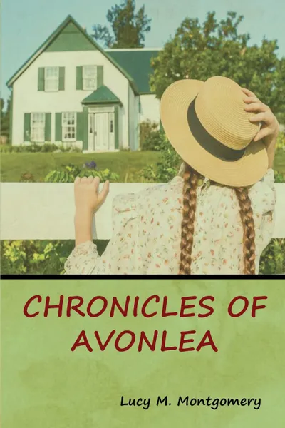 Обложка книги Chronicles of Avonlea, Lucy M. Montgomery