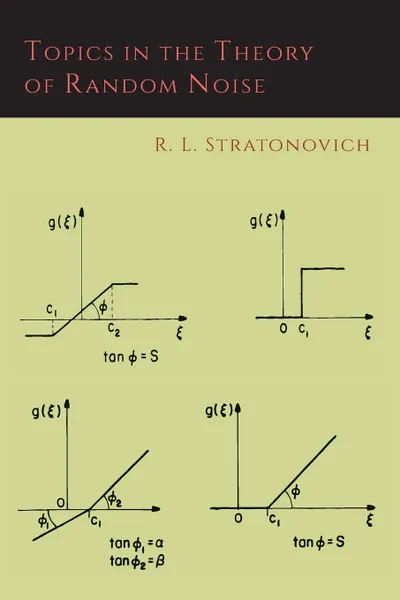 Обложка книги Topics in the Theory of Random Noise .Volume One., R. L. Stratonovich, Richard A. Silverman