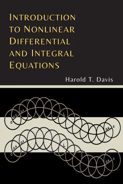 Обложка книги Introduction to Nonlinear Differential and Integral Equations, Harold T. Davis
