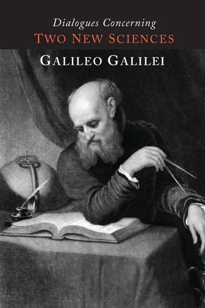 Обложка книги Dialogues Concerning Two New Sciences, Galileo Galilei, Henry Crew