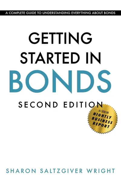 Обложка книги Getting Started in Bonds, Sharon Saltzgiver Wright