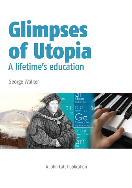 Обложка книги Glimpses of Utopia, George Walker