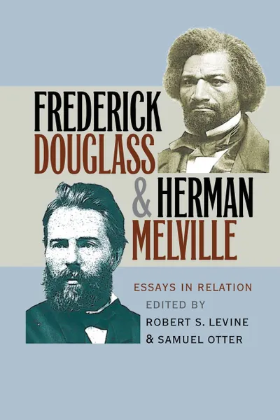 Обложка книги Frederick Douglass and Herman Melville, Robert S. Levine