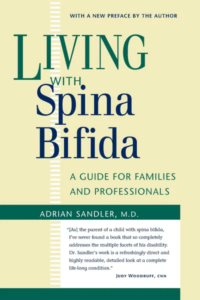 Обложка книги Living with Spina Bifida. A Guide for Families and Professionals, Adrian Sandler