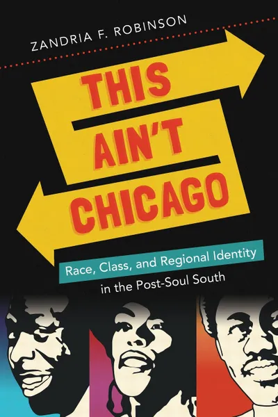Обложка книги This Ain't Chicago, Zandria F. Robinson