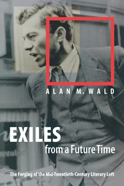 Обложка книги Exiles from a Future Time, Alan M. Wald