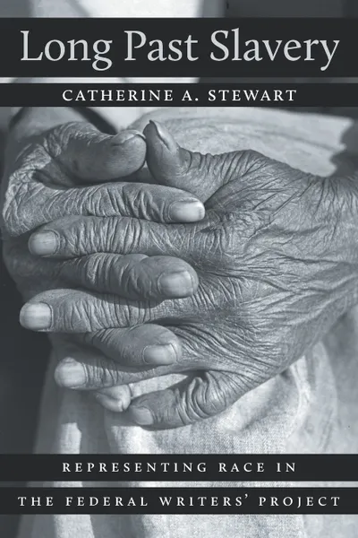 Обложка книги Long Past Slavery, Catherine A. Stewart