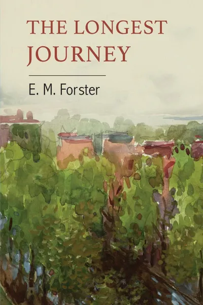 Обложка книги The Longest Journey, E. M. Forster