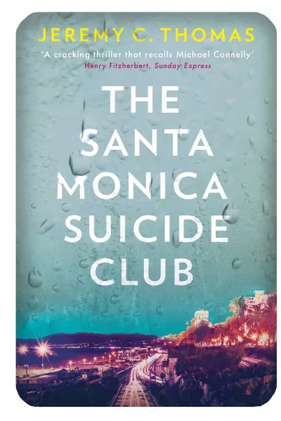 Обложка книги The Santa Monica Suicide Club, Jeremy C. Thomas