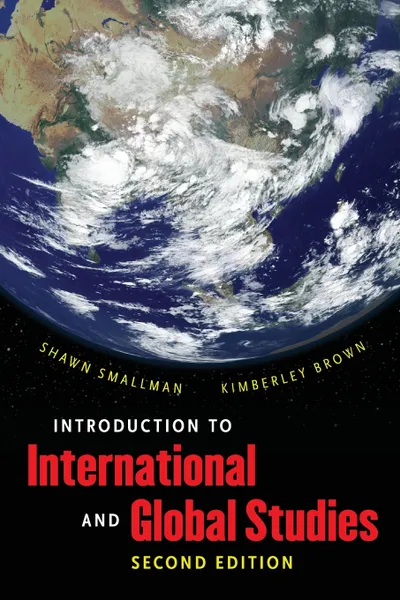 Обложка книги Introduction to International and Global Studies, Second Edition, Shawn Smallman, Kimberley Brown