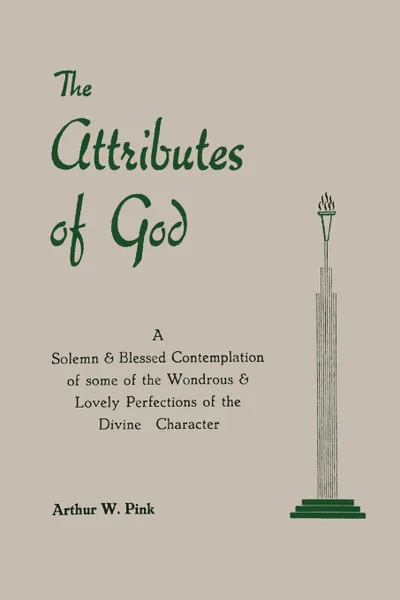 Обложка книги The Attributes of God, Arthur W. Pink