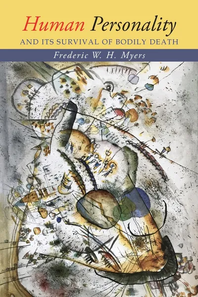 Обложка книги Human Personality and Its Survival of Bodily Death, Frederic W. H. Myers