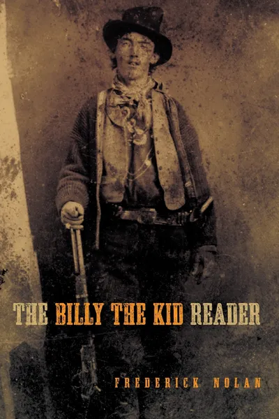 Обложка книги The Billy the Kid Reader, Frederick Nolan