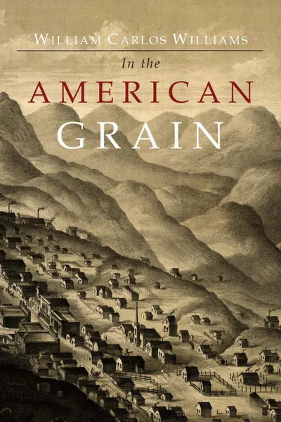 Обложка книги In the American Grain, William  Carlos Williams