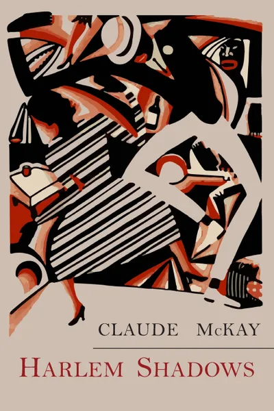 Обложка книги Harlem Shadows. The Poems of Claude Mckay, Claude McKay