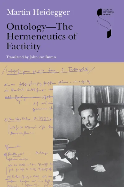 Обложка книги Ontology--The Hermeneutics of Facticity, Martin Heidegger, John Van Buren