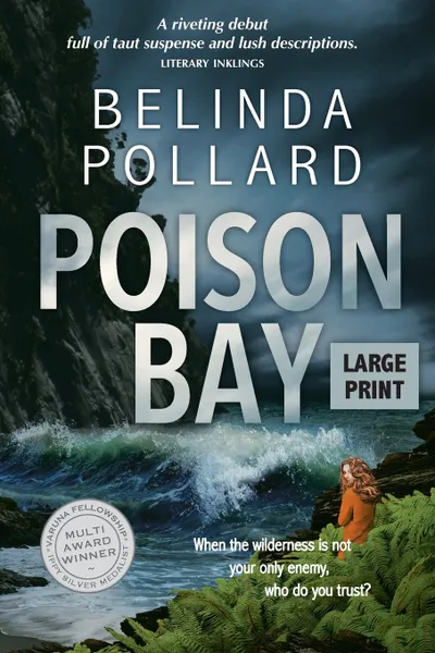 Обложка книги Poison Bay. A Wild Crimes murder mystery (Large Print), Belinda Pollard