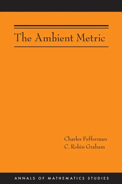 Обложка книги The Ambient Metric (AM-178), Charles Fefferman, C. Robin Graham