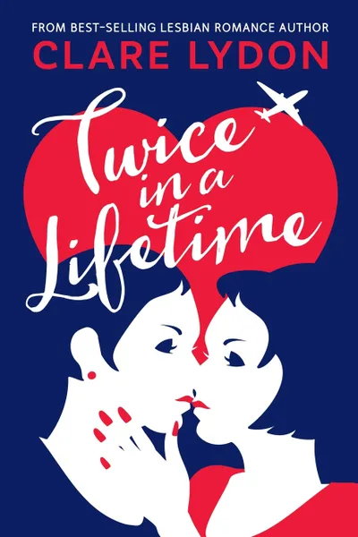 Обложка книги Twice In A Lifetime, Clare Lydon