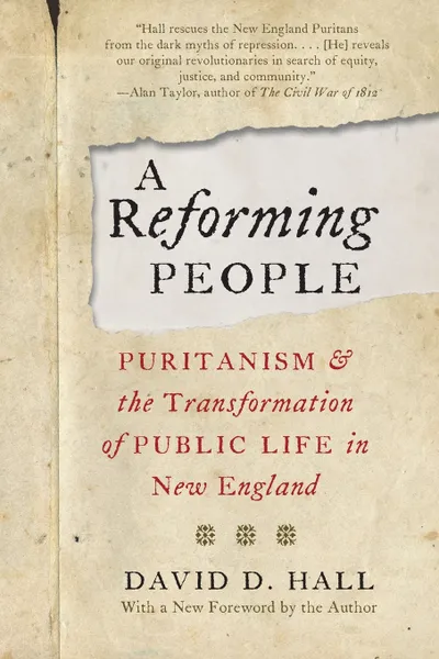 Обложка книги A Reforming People. Puritanism and the Transformation of Public Life in New England, David D. Hall