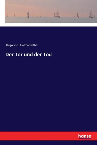 Обложка книги Der Tor und der Tod, Hugo von Hofmannsthal