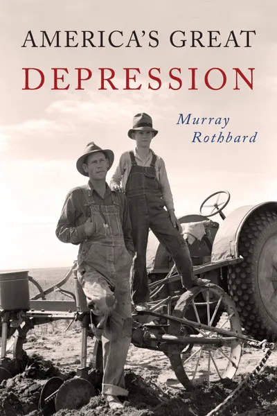 Обложка книги America's Great Depression, Murray N. Rothbard, Murray Rothbard