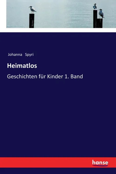 Обложка книги Heimatlos, Johanna Spyri