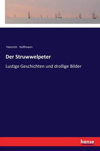 Обложка книги Der Struwwelpeter, Heinrich Hoffmann