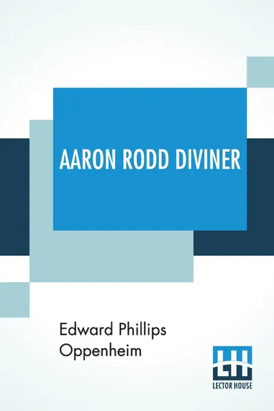 Обложка книги Aaron Rodd Diviner, Edward Phillips Oppenheim