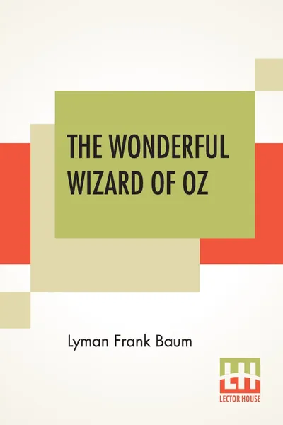 Обложка книги The Wonderful Wizard Of Oz, Lyman Frank Baum