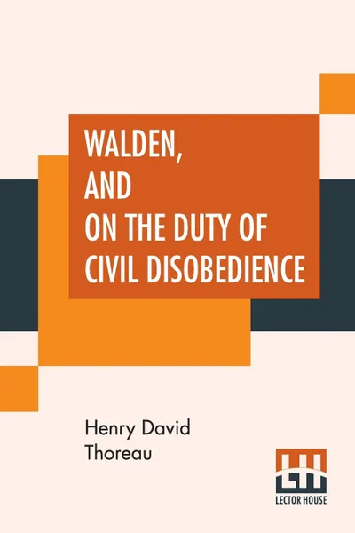 Обложка книги Walden, And On The Duty Of Civil Disobedience, Henry David Thoreau