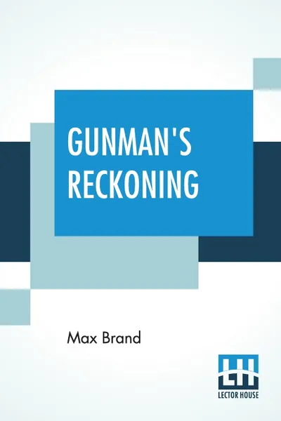 Обложка книги Gunman's Reckoning, Max Brand