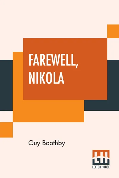 Обложка книги Farewell, Nikola, Guy Boothby