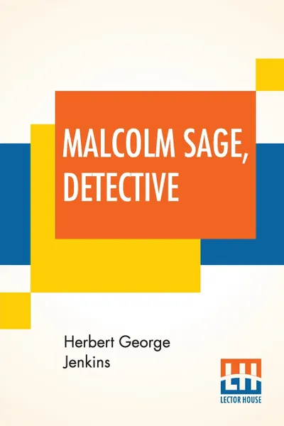 Обложка книги Malcolm Sage, Detective, Herbert George Jenkins