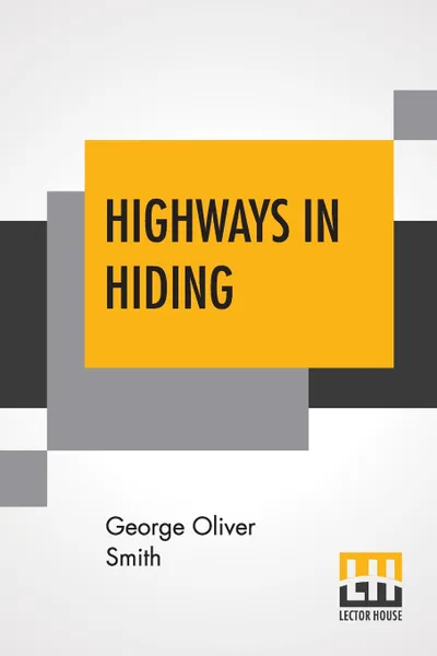 Обложка книги Highways In Hiding, George Oliver Smith